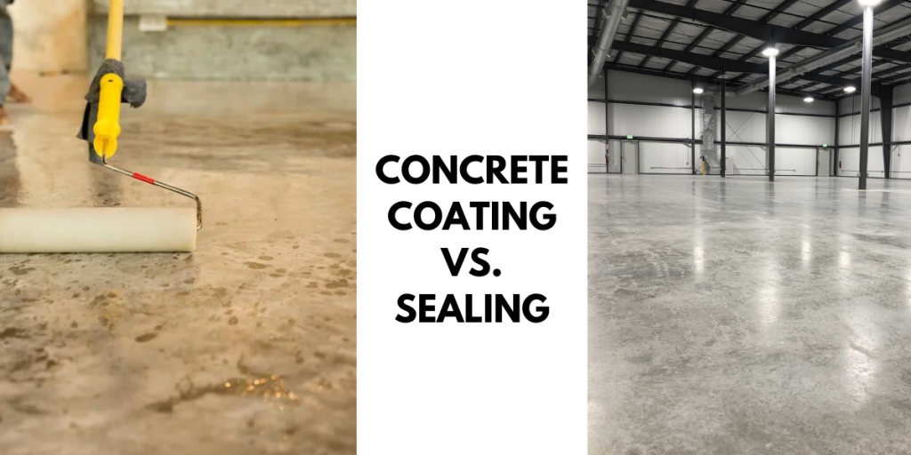 Concrete Coating vs. Sealing Explore the Differences!